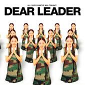 Dear Leader Pictures, Images and Photos