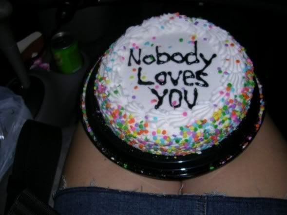 Bilderesultat for nobody loves you cake