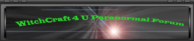 Witchcraft 4 U Paranormal Forum