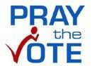 PRAY THE VOTE Pictures, Images and Photos